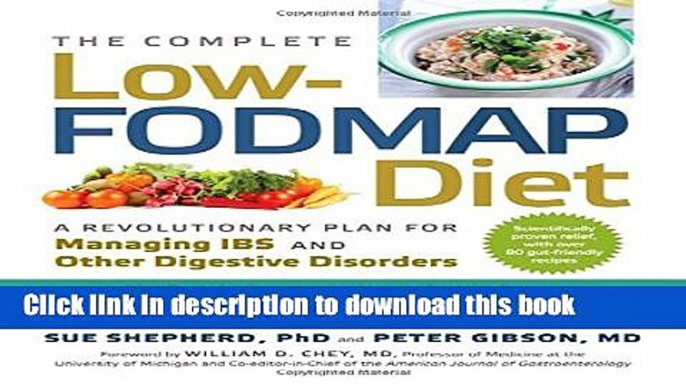 Books The Complete Low-FODMAP Diet: A Revolutionary Plan for Managing IBS and Other Digestive