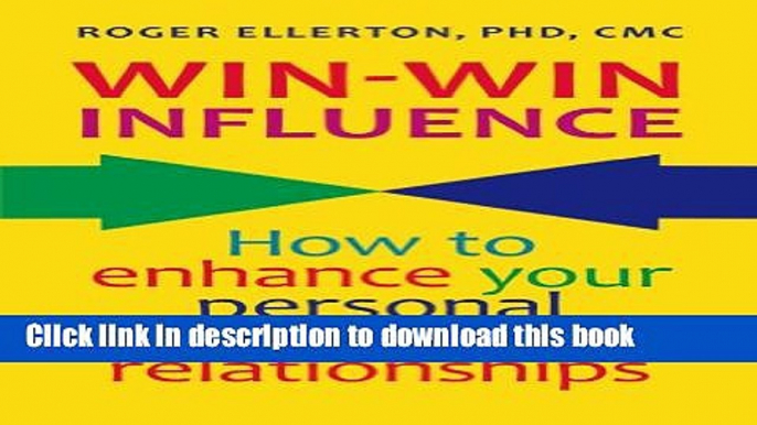 Ebook Win-Win Influence: How to Enhance Your Personal and Business Relationships (with NLP) Full