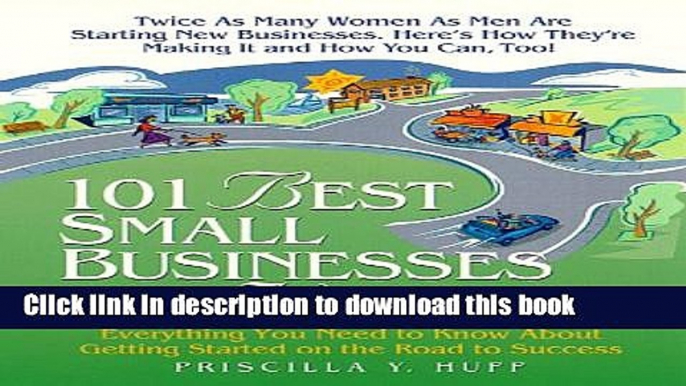 Books 101 Best Small Businesses for Women: Everything You Need to Know to Get Started on the Road