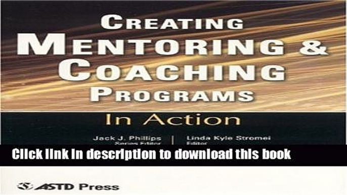 Books Creating Mentoring and Coaching Programs: In Action Case Study Series Free Online