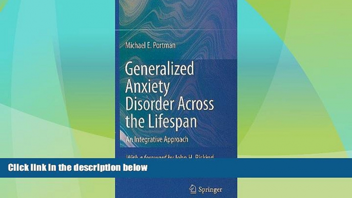 Must Have  Generalized Anxiety Disorder Across the Lifespan: An Integrative Approach 2009 edition