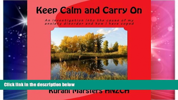 Must Have  Keep Calm and Carry On: An investigation into the cause of my anxiety disorder and how