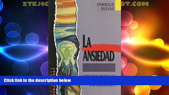 READ FREE FULL  La Ansiedad/ The Anxiety: Como diagnosticar y superar el estres, las fobias y las