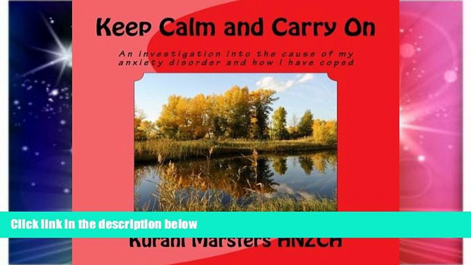 Must Have  Keep Calm and Carry On: An investigation into the cause of my anxiety disorder and how