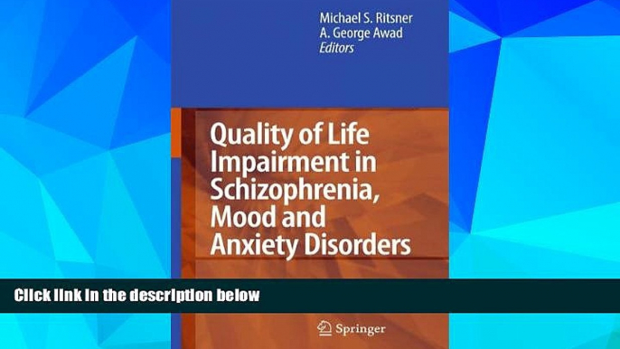 Must Have  Quality of Life Impairment in Schizophrenia, Mood and Anxiety Disorders: New