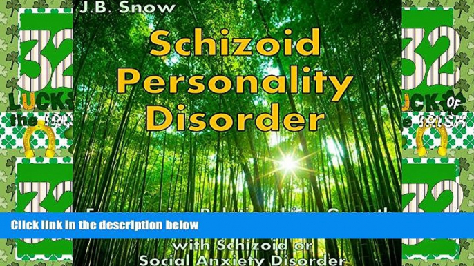 Full [PDF] Downlaod  Schizoid Personality Disorder: Encouraging Relationships, Growth and Bonding