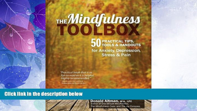 Must Have  The Mindfulness Toolbox: 50 Practical Tips, Tools   Handouts for Anxiety, Depression,