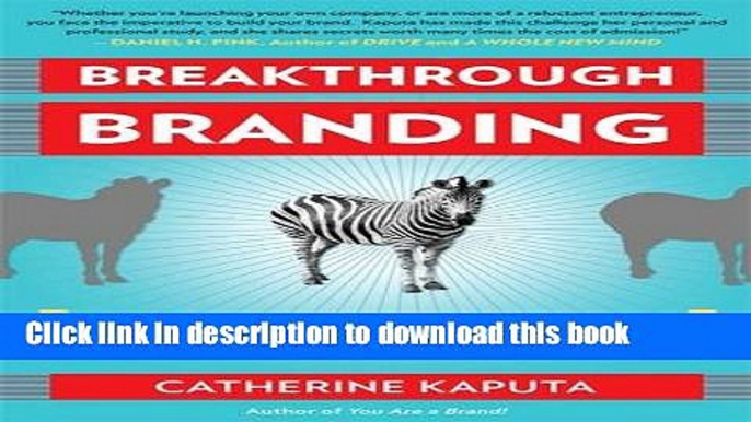 PDF  Breakthrough Branding: How Smart Entrepreneurs and Intrapreneurs Transform a Small Idea into