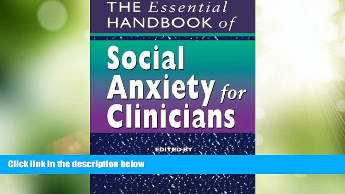 Big Deals  The Essential Handbook of Social Anxiety for Clinicians  Free Full Read Best Seller