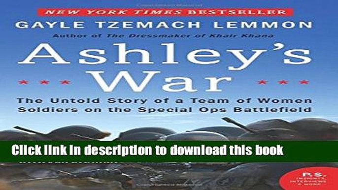 Ebook Ashley s War: The Untold Story of a Team of Women Soldiers on the Special Ops Battlefield