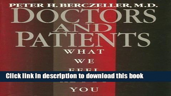 Ebook Doctors and Patients: What We Feel About You Free Online