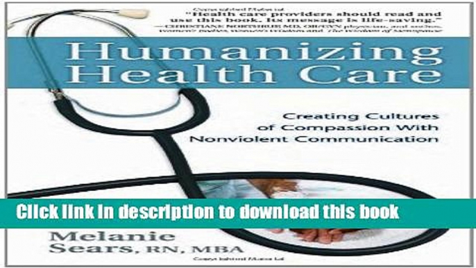 Ebook Humanizing Health Care: Creating Cultures of Compassion With Nonviolent Communication