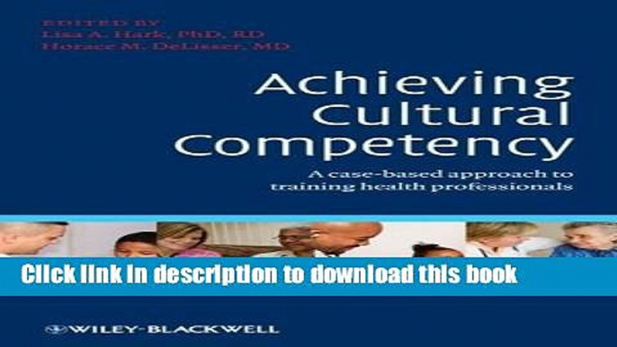 Ebook Achieving Cultural Competency: A Case-Based Approach to Training Health Professionals Free