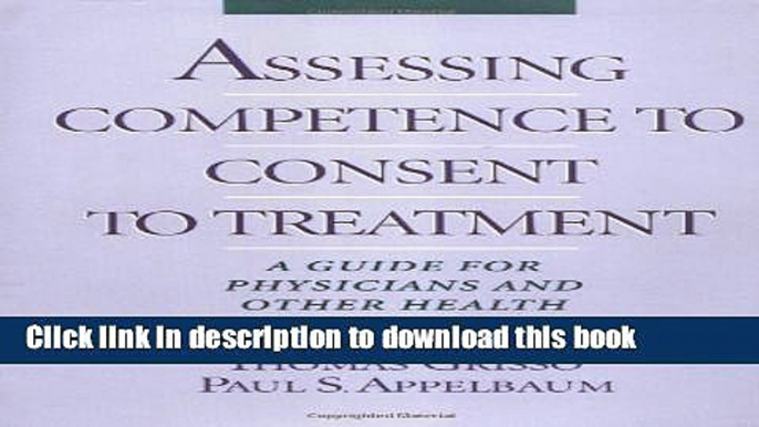 Books Assessing Competence to Consent to Treatment: A Guide for Physicians and Other Health