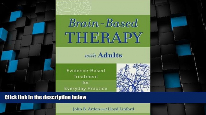 READ FREE FULL  Brain-Based Therapy with Adults: Evidence-Based Treatment for Everyday Practice