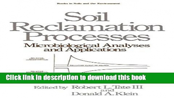 [PDF] Soil Reclamation Processes Microbiological Analyses and Applications (Books in Soils,