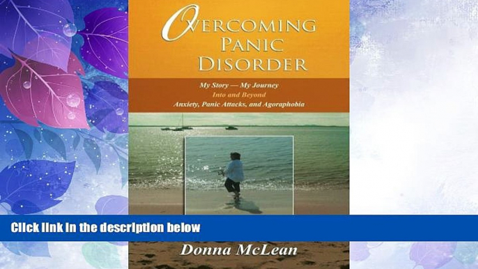 Big Deals  Overcoming Panic Disorder: My Story-My Journey Into and Beyond Anxiety, Panic Attacks,