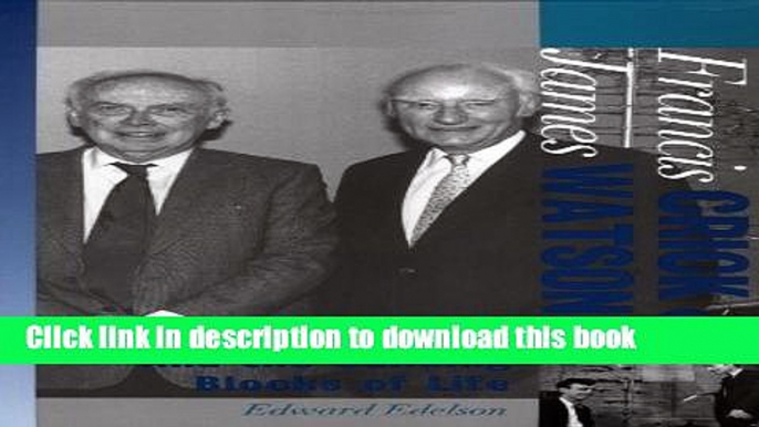 [Read PDF] Francis Crick and James Watson: And the Building Blocks of Life (Oxford Portraits in