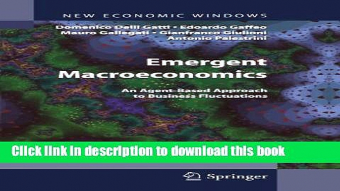 [Read PDF] Emergent Macroeconomics: An Agent-Based Approach to Business Fluctuations (New Economic