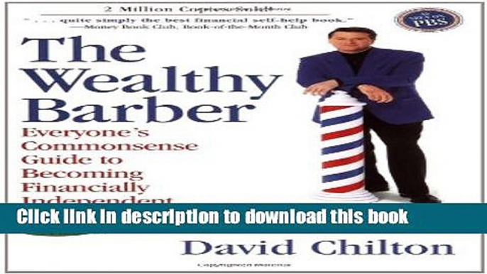 Ebook The Wealthy Barber, Updated 3rd Edition: Everyone s Commonsense Guide to Becoming