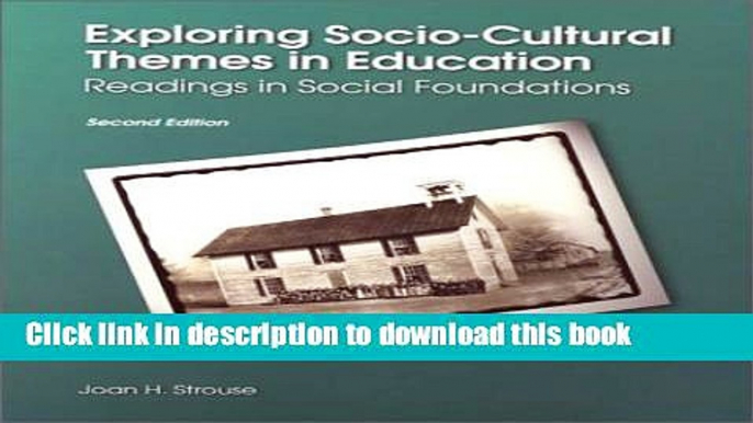 Ebook Exploring Socio-Cultural Themes in Education: Readings in Social Foundations (2nd Edition)