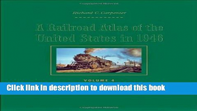 Books A Railroad Atlas of the United States in 1946: Volume 4: Illinois, Wisconsin, and Upper