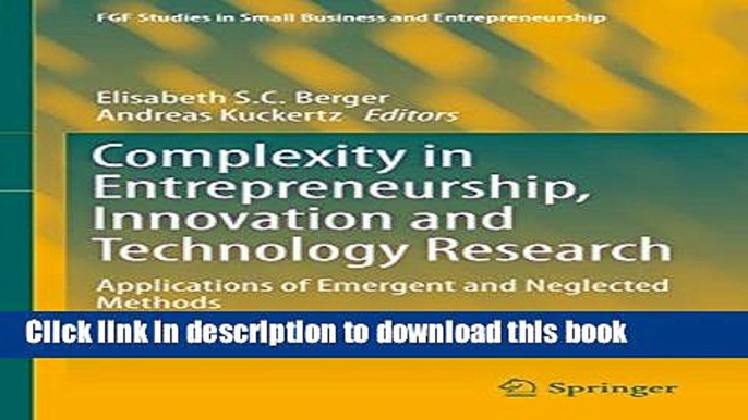 Download  Complexity in Entrepreneurship, Innovation and Technology Research: Applications of