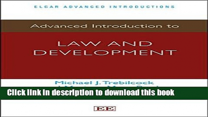 Books Advanced Introduction to Law and Development (Elgar Advanced Introductions series) Full Online