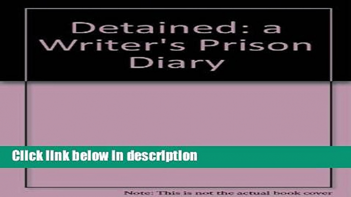 Ebook Detained: A Writer s Prison Diary (African Writers Series) Full Online