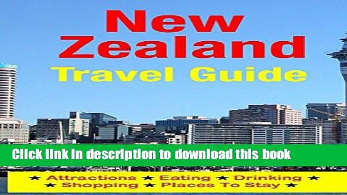 Ebook New Zealand Travel Guide: Attractions, Eating, Drinking, Shopping   Places To Stay Full Online