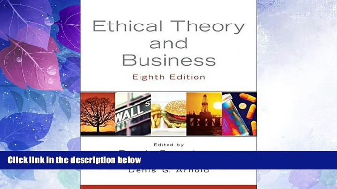 Big Deals  Ethical Theory and Business (8th Edition)  Free Full Read Most Wanted