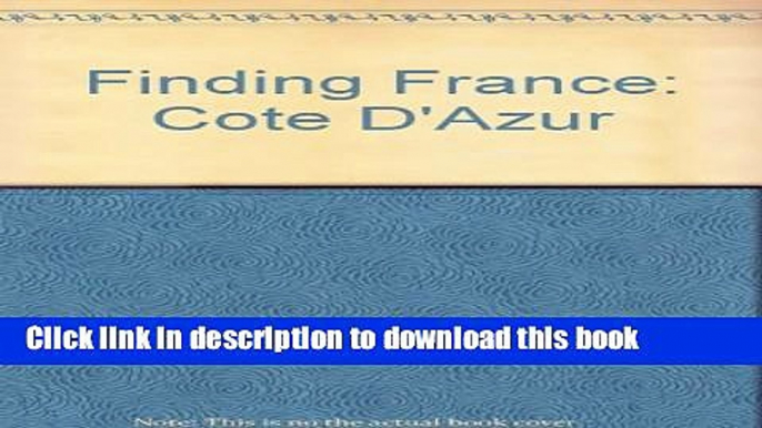 Books Finding France: Cote d Azur Free Download