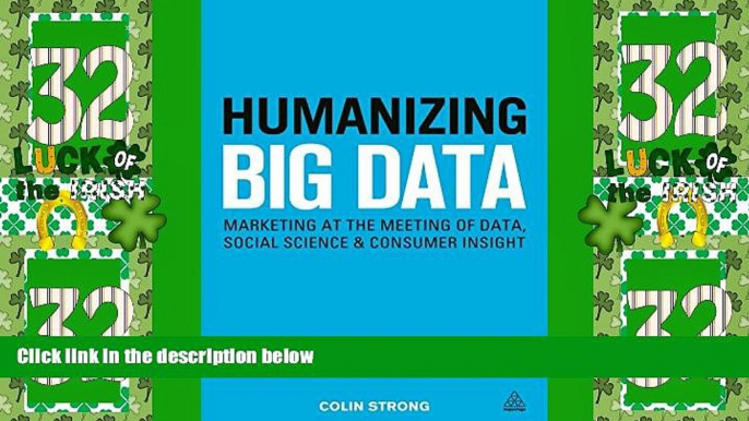 Must Have PDF  Humanizing Big Data: Marketing at the Meeting of Data, Social Science and Consumer