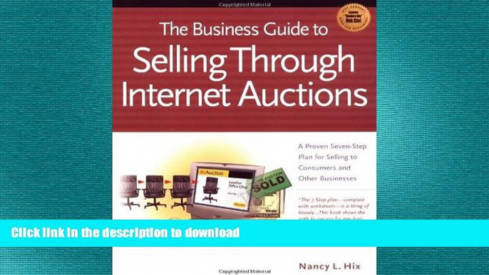 READ THE NEW BOOK The Business Guide to Selling Through Internet Auctions: How to Implement a