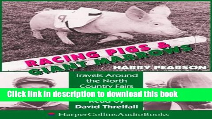 Books Racing Pigs   Giant Marrows Hca514 Full Online