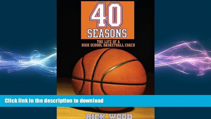 EBOOK ONLINE  40 Seasons: The Life of a High School Basketball Coach  BOOK ONLINE