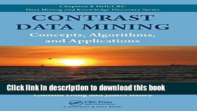 Ebook Contrast Data Mining: Concepts, Algorithms, and Applications Free Online