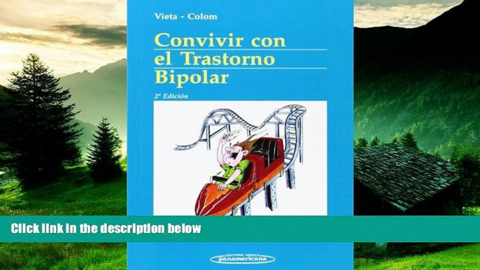 Full [PDF] Downlaod  Convivir Con El Trastorno Bipolar / Living With Bipolar Disorder (Spanish