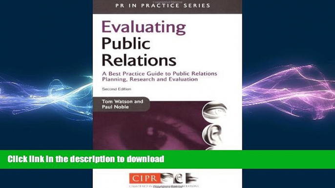 READ THE NEW BOOK Evaluating Public Relations: A Best Practice Guide to Public Relations Planning,