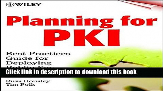 Ebook Planning for PKI: Best Practices Guide for Deploying Public Key Infrastructure Full Download