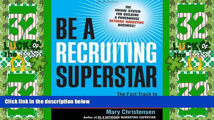 Big Deals  Be a Recruiting Superstar: The Fast Track to Network Marketing Millions  Free Full Read