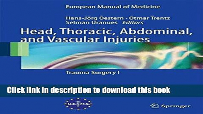 [PDF] Head, Thoracic, Abdominal, and Vascular Injuries: Trauma Surgery I (European Manual of