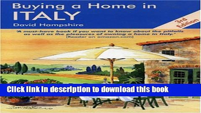 Ebook Buying a Home in Italy: A Survival Handbook Full Online