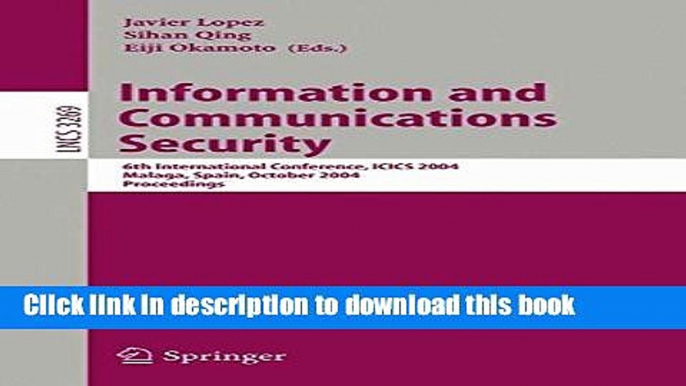 Ebook Information and Communications Security: 6th International Conference, ICICS 2004, Malaga,