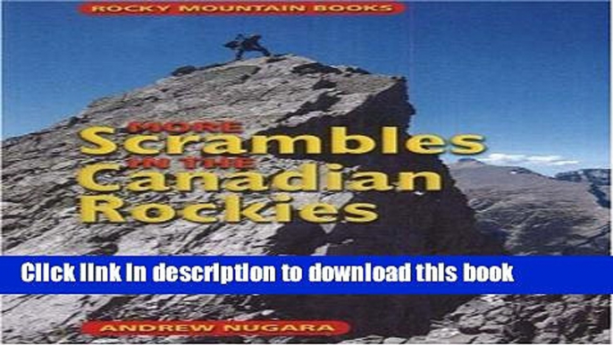 Ebook More Scrambles in the Canadian Rockies Full Online