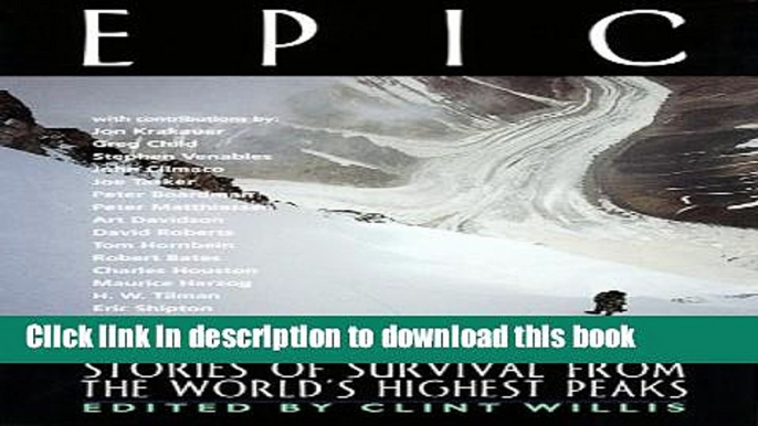 Ebook Epic: Stories of Survival from the World s Highest Peaks Full Online