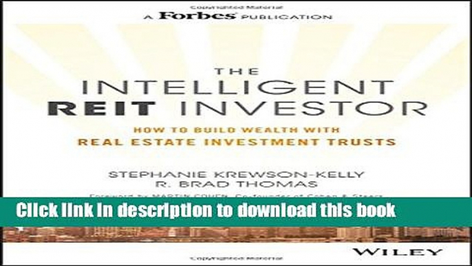 Books The Intelligent REIT Investor: How to Build Wealth with Real Estate Investment Trusts Free