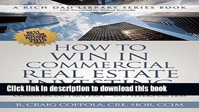 Ebook How To Win In Commercial Real Estate Investing: Find, Evaluate   Purchase Your First