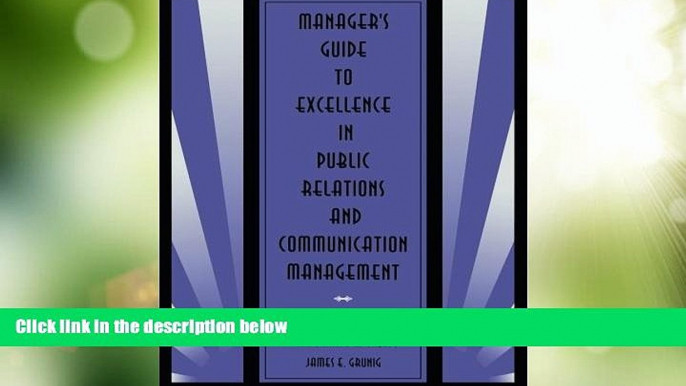 Big Deals  Manager s Guide to Excellence in Public Relations and Communication Management