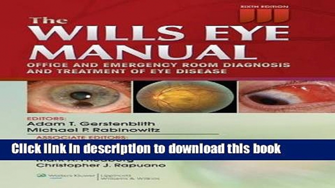 Books The Wills Eye Manual: Office and Emergency Room Diagnosis and Treatment of Eye Disease Full